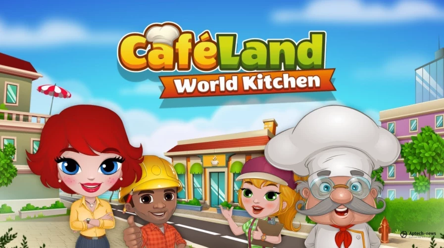 Tải game Cafeland – World Kitchen MOD APK (Vô Hạn Tiền)